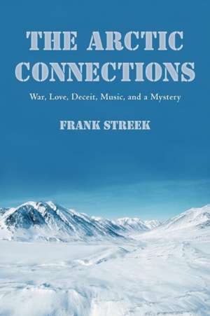 The Arctic Connections de Frank Streek