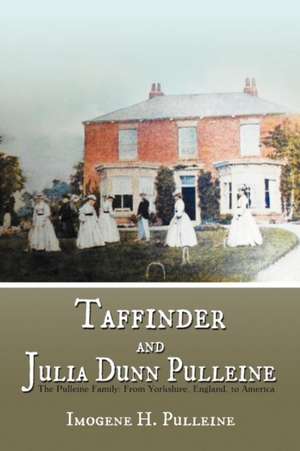 Taffinder and Julia Dunn Pulleine de Imogene H. Pulleine