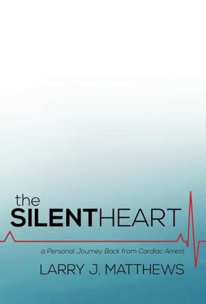 The Silent Heart de Larry J Matthews