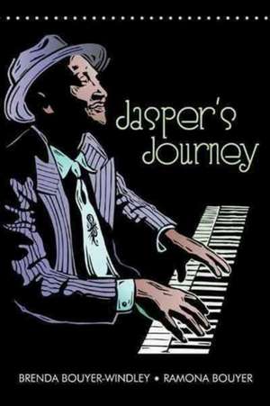 Jasper's Journey de Brenda Bouyer-Windley