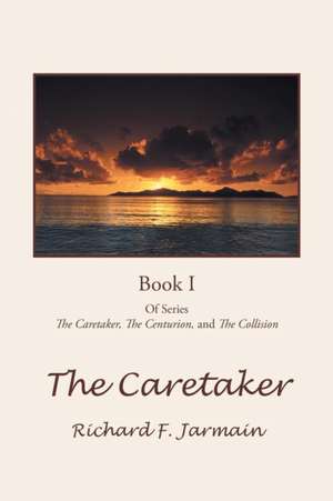 The Caretaker de Richard F. Jarmain