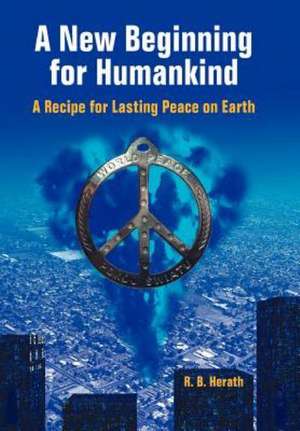 A New Beginning for Humankind de R. B. Herath