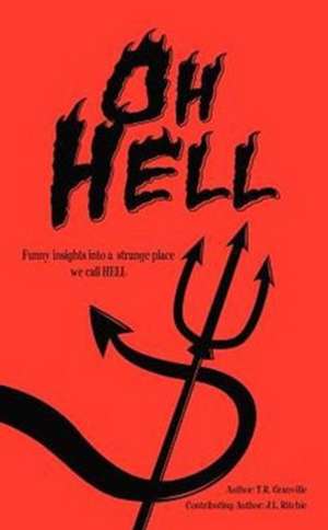 Oh, Hell de T. R. Granville