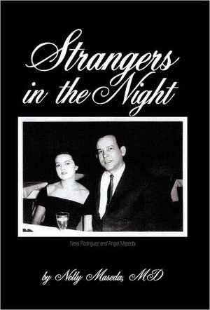 Strangers in the Night de Nelly Maseda MD