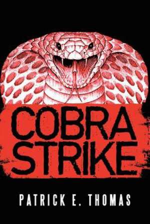 Cobra Strike de Patrick E. Thomas