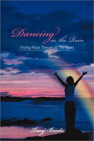 Dancing in the Rain de Tracy Brooks