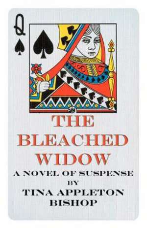 The Bleached Widow de Tina Appleton Bishop