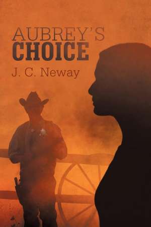 Aubrey's Choice de J. C. Neway