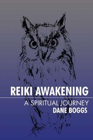 Reiki Awakening de Dane Boggs