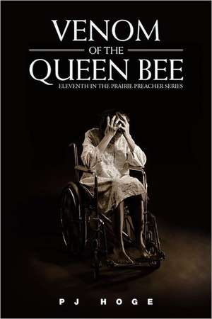 Venom of the Queen Bee de Pj Hoge