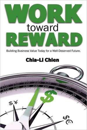 Work Toward Reward de Chia-Li Chien