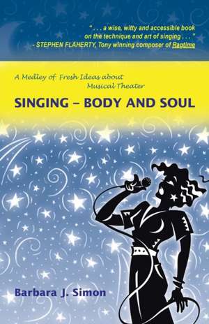 Singing - Body and Soul de Barbara J. Simon