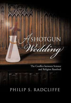 A Shotgun Wedding de Philip S Radcliffe