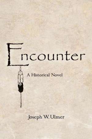 Encounter de Joseph W. Ulmer