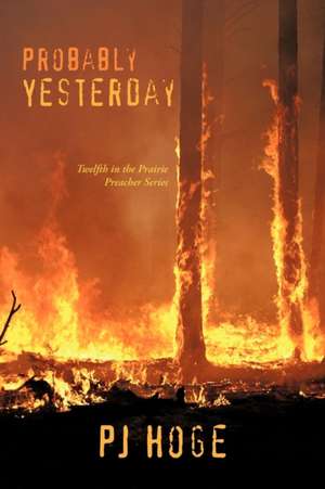 Probably Yesterday de Pj Hoge