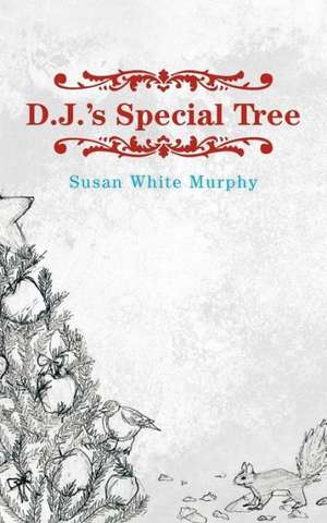D.J.'s Special Tree de Susan White Murphy