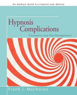 Hypnosis Complications de Frank J. MacHovec