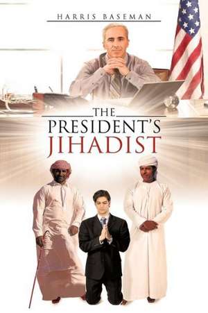 The President's Jihadist de Harris Baseman