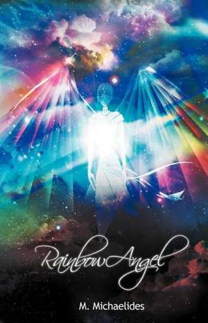 Rainbow Angel de M. Michaelides