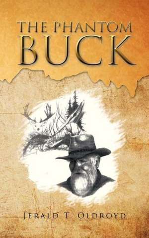 The Phantom Buck de Jerald T. Oldroyd