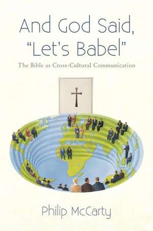 And God Said, Let's Babel de Philip McCarty