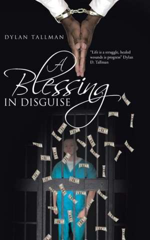 A Blessing in Disguise de Dylan Tallman