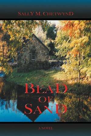 Bead of Sand de Sally M. Chetwynd