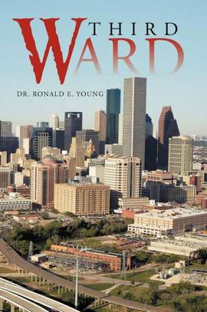 Third Ward de Ronald E. Young