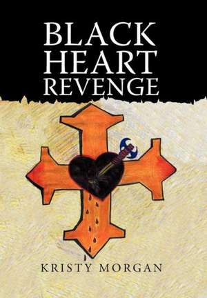 Black Heart Revenge de Kristy Morgan