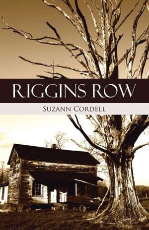 Riggins Row de Suzann Cordell