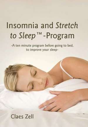 Insomnia and Stretch to Sleep-Program de Claes Zell