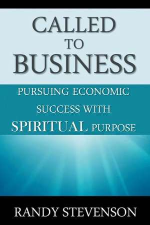 Called to Business de Randy Stevenson