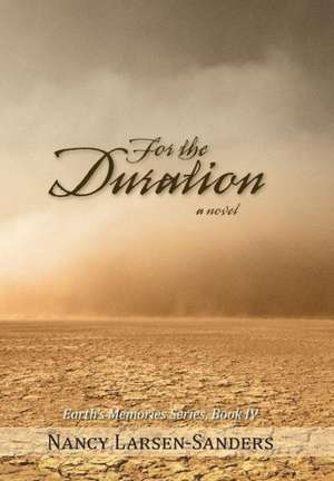 For the Duration de Nancy Larsen-Sanders