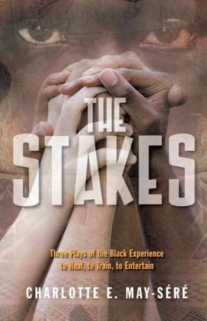 The Stakes de Charlotte E. May-Sere