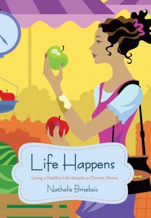 Life Happens de Nathalie Brisebois