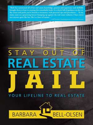 Stay Out of Real Estate Jail de Barbara Bell-Olsen