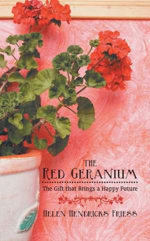 The Red Geranium de Helen Hendricks Friess