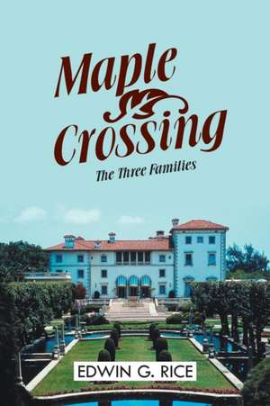 Maple Crossing de Edwin G. Rice