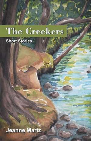 The Creekers de Jeanne Martz