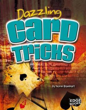 Dazzling Card Tricks de Norm Barnhart