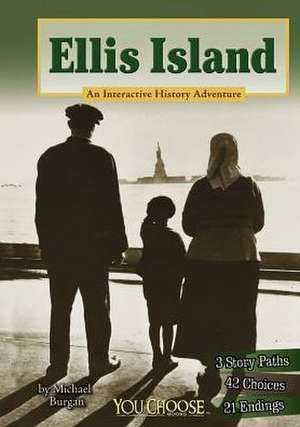 Ellis Island: An Interactive History Adventure de Michael Burgan