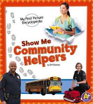 Show Me Community Helpers de Clint Edwards