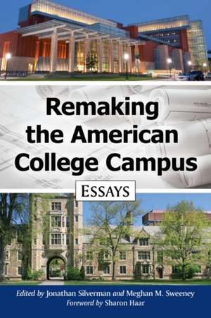 Remaking the American College Campus de Jonathan Silverman