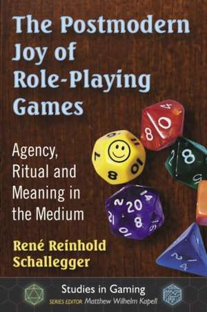 The Postmodern Joy of Role-Playing Games de Schallegger, Renae Reinhold