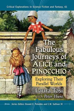 The Fabulous Journeys of Alice and Pinocchio de Laura Tosi