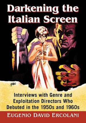 Darkening the Italian Screen de Eugenio Ercolani