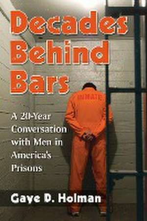 Decades Behind Bars de Gaye Holman