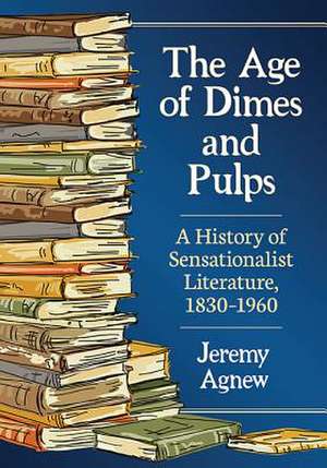 The Age of Dimes and Pulps de Jeremy Agnew