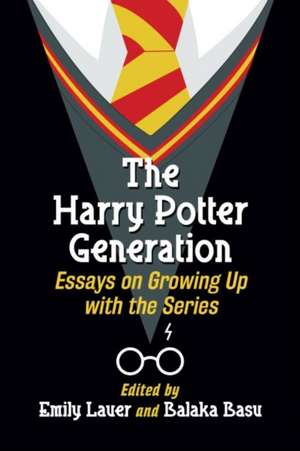 The Harry Potter Generation de Balaka Basu