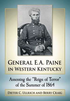 General E.A. Paine in Western Kentucky de Dieter C. Ullrich